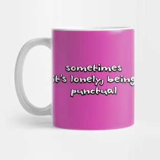 sometimes it's lonely Mug